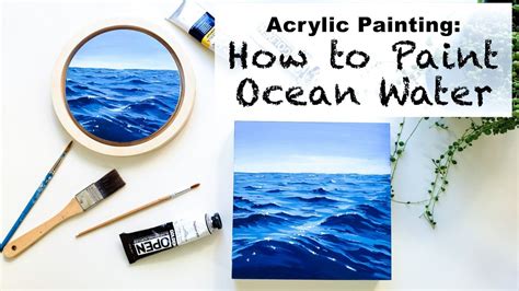 Online Course Acrylic Painting How To Paint Realistic Water Ocean