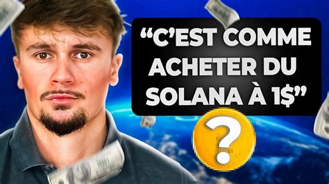 Cet Cosyst Me Crypto Va Cr Er Des Millionnaires Le Prochain Solana