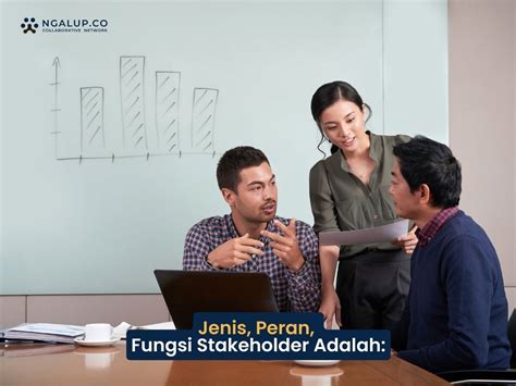 Jenis Peran Fungsi Stakeholder Adalah