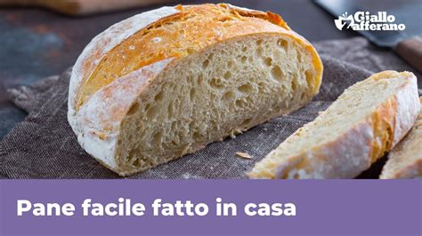 PANE FATTO IN CASA FACILE Ricette Perfetta Garantita YouTube