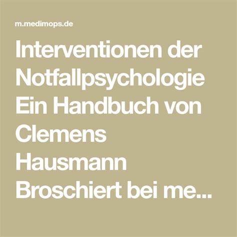 Interventionen Der Notfallpsychologie Ein Handbuch Von Clemens Hausmann