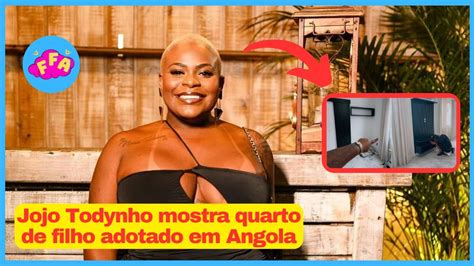 Jojo Todynho Mostra Quarto De Filho Adotado Em Angola YouTube