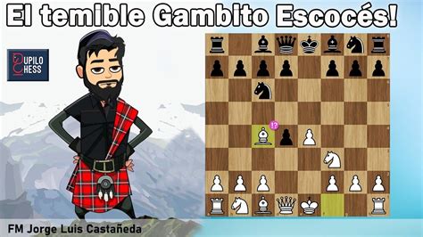 el temible GAMBITO ESCOCÉS parte 2 YouTube