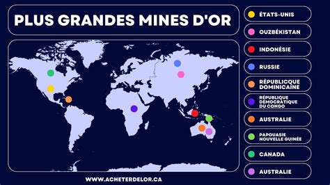 Plus Grandes Mines D Or Dans Le Monde Carte Acheter De L Or