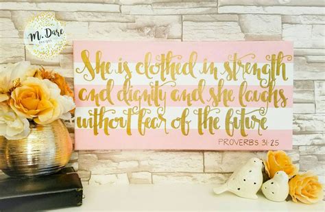 She Is Clothed In Strength And Dignity Proverbs Hand Painted Bible