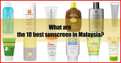 Top 10 Best Sunscreen In Malaysia Top Pick