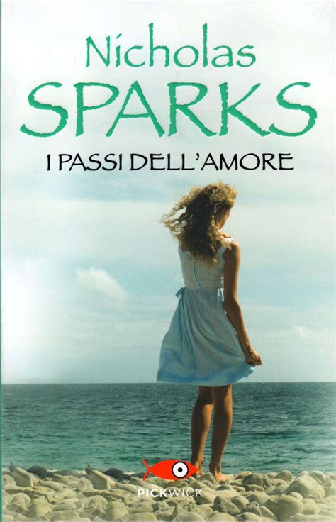 I Passi Dell Amore Il Libro Nicholas Sparks Autore Nicholas