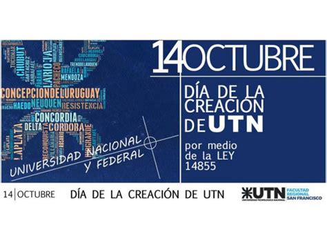 Se Cumple Un Nuevo Aniversario De La Creaci N De La Utn U T N