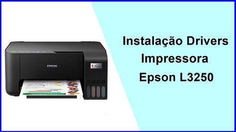 Como Instalar Os Drivers Da Impressora Epson L3250 YouTube