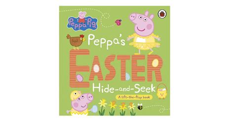 Peppa Pig Peppa S Easter Hide And Seek A Lift The Flap Book 3 96