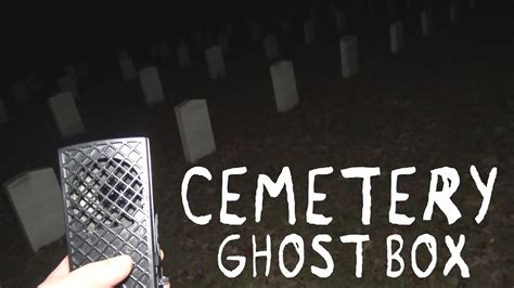 Ghost Box Sessions In A Haunted Cemetery Youtube