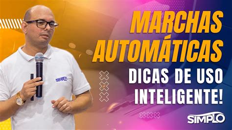 Entenda o Uso Inteligente das Marchas em Câmbios Automáticos YouTube