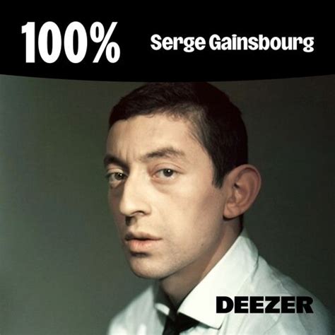 Playlist 100 Serge Gainsbourg À écouter sur Deezer