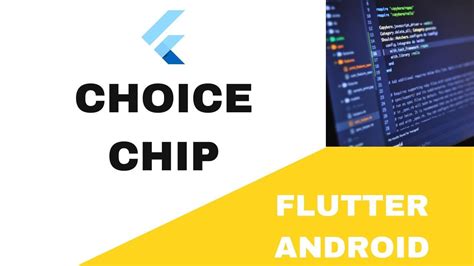 Flutter Android Tutorial Creating A Choice Chip Beginner S Guide