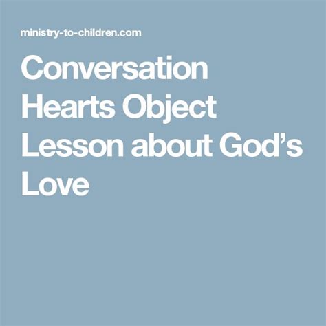 Conversation Hearts Object Lesson About God’s Love Object Lessons Lesson Converse With Heart