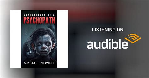 Confessions Of A Psychopath By Michael Kidwell Audiobook