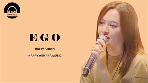 HAPPY ASMARA MUSIC EGO LYRIC I LIRIK LAGU DANGDUT KOPLO INDONESIA