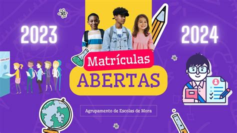 Matrículas Ano Letivo 2023 2024 Agrupamento De Escolas De Mora