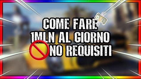 Come Fare Soldi Infiniti In Solo No Requisiti Per Poveri Gta Online