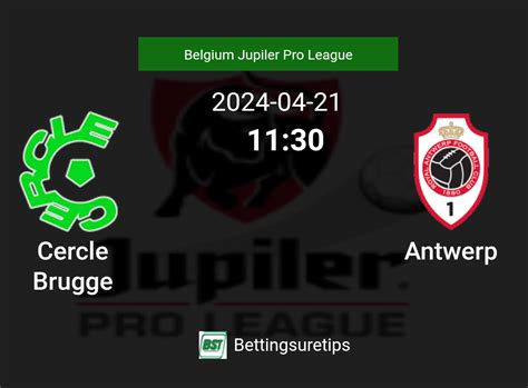 Cercle Brugge Vs Antwerp S Prediction And Betting Tips St April