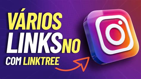 Como Inserir VÁrios Links Na Bio Do Instagram Com Linktree Youtube