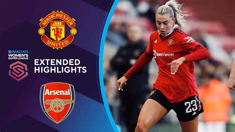 Manchester United Vs Arsenal Extended Highlights BWSL CBS Sports