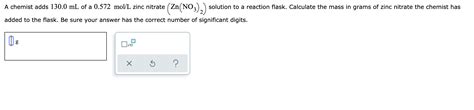 Solved A Chemist Adds Ml Of A Mol L Zinc Nitrate Chegg