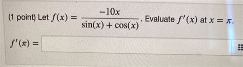 Solved 1 Point If Fx 4x Sinx Cosx Find Fx