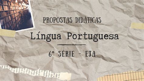 Propostas Did Ticas L Ngua Portuguesa Eja S Rie Conex O