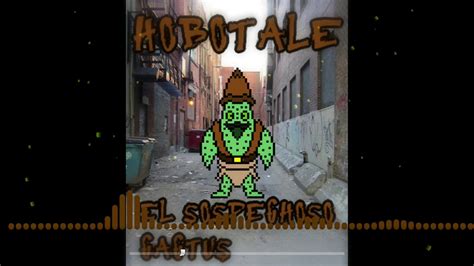 Hobotale Ost 003 El Sospechoso Cactus YouTube