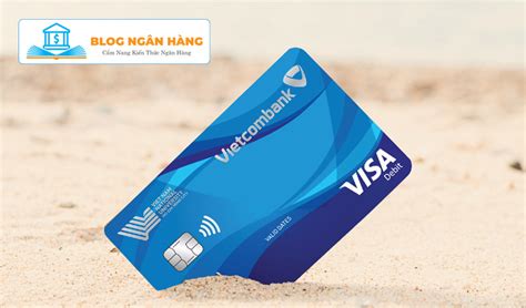 Thẻ Vietcombank Visa Debit Ever Link Hiểu Rõ Hơn Về Tính Năng Và Lợi Ích