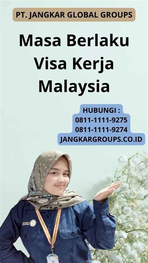 Masa Berlaku Visa Kerja Malaysia Jangkar Global Groups