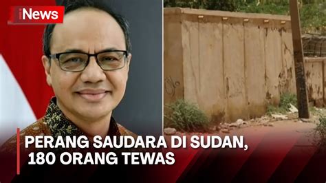 Perang Saudara Di Sudan 180 Orang Tewas YouTube