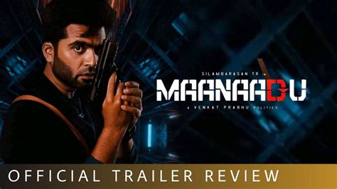 Maanaadu Trailer Review Maanaadu Trailer Malayalam Review Maanaadu