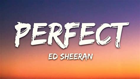 Perfect Ed Sheeran Lyrics Youtube