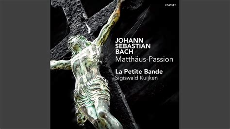 Matth Us Passion Bwv Choral Erkenne Mich Mein H Ter Youtube