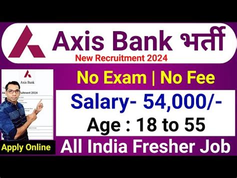 Axis Bank Recruitment 2024 No Exam Axis Bank Vacancy 2024 Axis