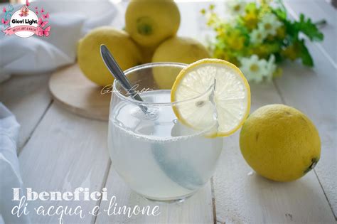 I Benefici Di Acqua E Limone Come Prepararlo E Quando Berlo