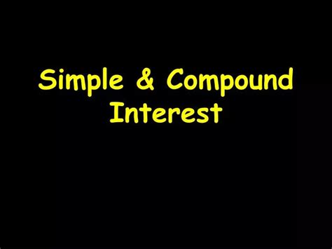 Ppt Simple And Compound Interest Powerpoint Presentation Free Download Id 3186430