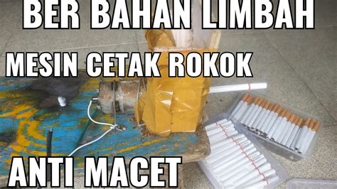 Mesin Rokok HandMade Super NGengkel Anti Macet YouTube