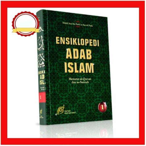 Jual Buku Ensiklopedi Adab Islam Menurut Al Quran Dan As Sunnah Jilid