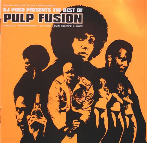 Dj Pogo The Best Of Pulp Fusion Original 1970s Ghetto Jazz And Funk Classics 2003 Cd Discogs