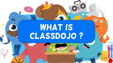 Classdojo Guide For Teachers Parents And Students Teachersparadise