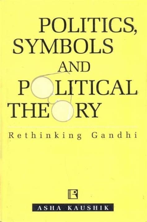 Amazon Politics Symbols And Political Theory Rethinking Gandhi