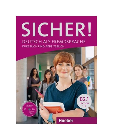 Sicher B2 1 Kursbuch Und Arbeitsbuch Deutsch Als Fremdsprache Michaela