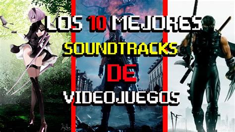 Los Mejores Soundtracks De Los Videojuegos Youtube