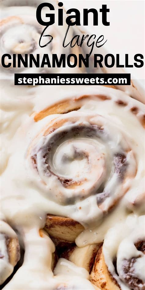 Giant Cinnamon Rolls Stephanies Sweet Treats Recipe Cinnamon