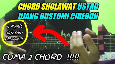 Chord Sholawat Viral Ustad Ujang Bustomi Youtube