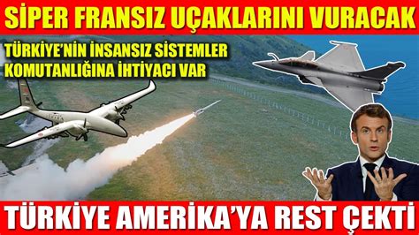 TÜRK SİPER FRANSIZ UÇAKLARINI VURACAK TÜRKİYENİN İNSANSIZ SİSTEMLER