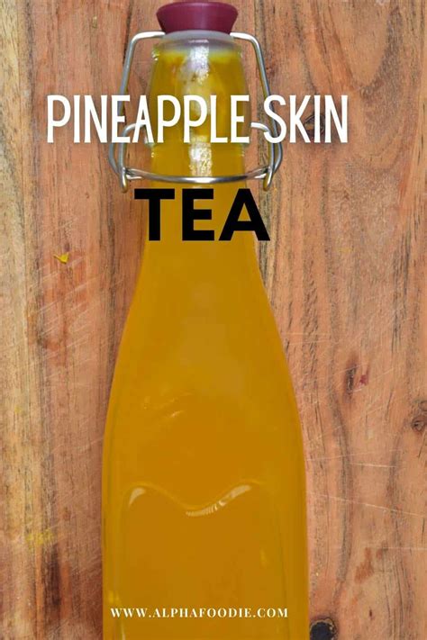 Pineapple Skin Tea Anti Inflammatory Tea Alphafoodie